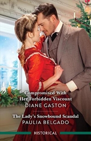 Buy Compromised With Her Forbidden Viscount/The Lady'S Snowbound