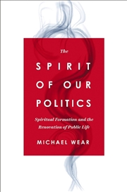 Buy Spirit Of Our Politics