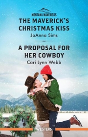 Buy The Maverick's Christmas Kiss/A Proposal For Her Cowboy