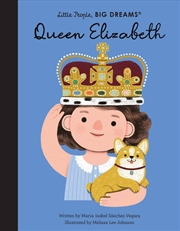 Buy Queen Elizabeth (Little People, Big Dreams)