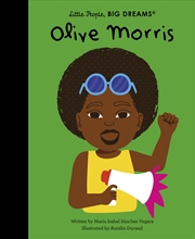 Buy Olive Morris (Little People, Big Dreams)