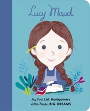 Buy Lucy Maud Montgomery (My First Little People, Big Dreams)