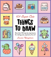 Buy 101 Super Cute Things to Draw