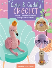 Buy Cute & Cuddly Crochet