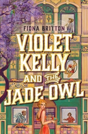 Buy Violet Kelly and the Jade Owl