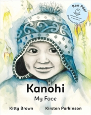 Buy Kanohi - My Face (Reo Pepi Tahi Series 1)