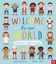 Buy Welcome to Our World: A Celebration of Children Everywhere!