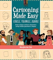 Buy Circle, Triangle, Square (Cartooning Made Easy)