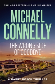 Buy The Wrong Side of Goodbye (Harry Bosch Book 19)