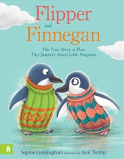 Buy Flipper and Finnegan - The True Story of How Tiny Jumpers Saved Little Penguins