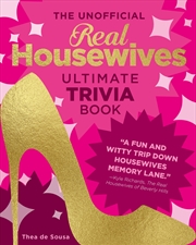 Buy The Unofficial Real Housewives Ultimate Trivia Book