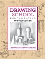 Buy Drawing School: Fundamentals for the Beginner