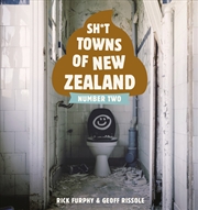 Buy Sh*t Towns of New Zealand Number Two