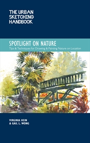 Buy The Spotlight on Nature (Urban Sketching Handbook)