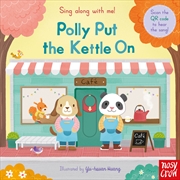 Buy Polly Put the Kettle On (Sing Along With Me!)