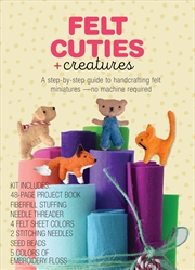 Buy Felt Cuties & Creatures