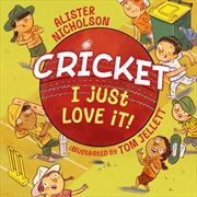 Buy Cricket, I Just Love It!