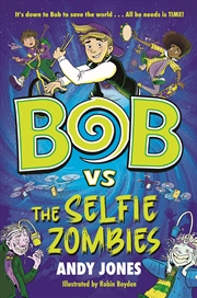 Buy Bob vs the Selfie Zombies