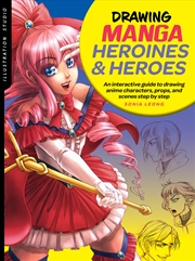 Buy Drawing Manga Heroines and Heroes (Illustration Studio)