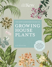 Buy The Kew Gardener's Guide to Growing House Plants