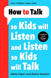 Buy How to Talk so Kids Will Listen and Listen so Kids Will Talk