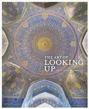 Buy The Art of Looking Up