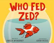 Buy Who Fed Zed?