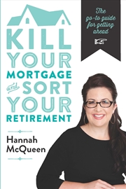 Buy Kill Your Mortgage & Sort Your Retirement