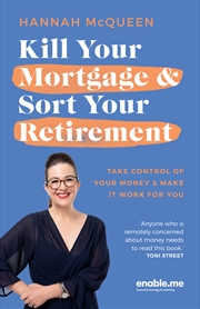 Buy Kill Your Mortgage & Sort Your Retirement