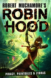 Buy Piracy, Paintballs & Zebras (Robin Hood 2)