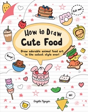 Buy How to Draw Cute Food