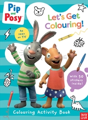 Buy Let's Get Colouring (Pip and Posy)