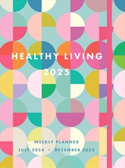 Buy Healthy Living 2025 Weekly Planner