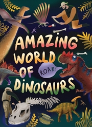 Buy Amazing World of Dinosaurs