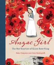 Buy Anzac Girl: The War Diaries of Alice Ross-King