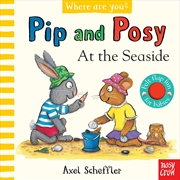 Buy At the Seaside (Pip and Posy, Where Are You?)