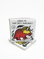 Buy Who Loves Dinosaurs? (Wee Gallery Colour Me bath book)