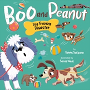 Buy Boo and Peanut and the Dog Training Disaster