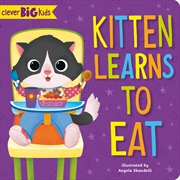 Buy Kitten Learns to Eat (Clever Big Kids)