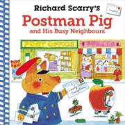 Buy Richard Scarry's Postman Pig and His Busy Neighbours