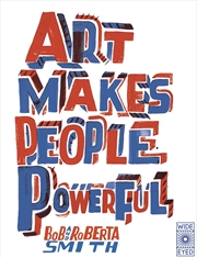 Buy Art Makes People Powerful