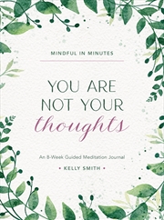 Buy You Are Not Your Thoughts (Mindful in Minutes)