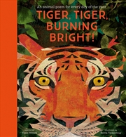 Buy Tiger, Tiger, Burning Bright! - An Animal Poem for Every Day of the Year