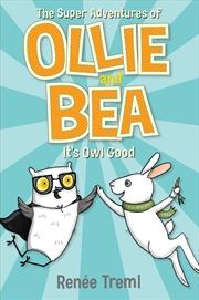 Buy It's Owl Good: The Super Adventures of Ollie and Bea 1