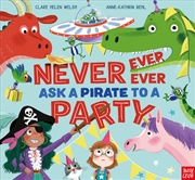 Buy Never Ask a Pirate to a Party