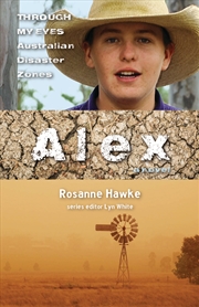 Buy Alex: Through My Eyes - Australian Disaster Zones