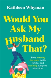 Buy Would You Ask My Husband That?