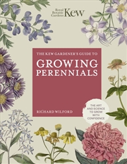 Buy The Kew Gardener's Guide to Growing Perennials