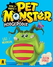 Buy Hodgepodge: How to Make a Pet Monster 1