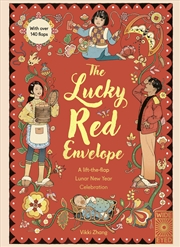 Buy The Lucky Red Envelope: A lift-the-flap Lunar New Year Celebration